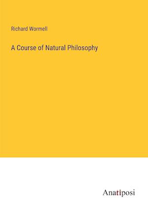 A Course of Natural Philosophy