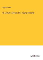 Ad Clerum: Advices to a Young Preacher