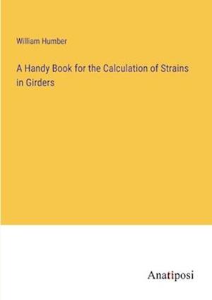 A Handy Book for the Calculation of Strains in Girders