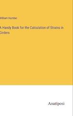 A Handy Book for the Calculation of Strains in Girders