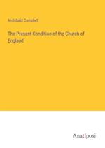 The Present Condition of the Church of England