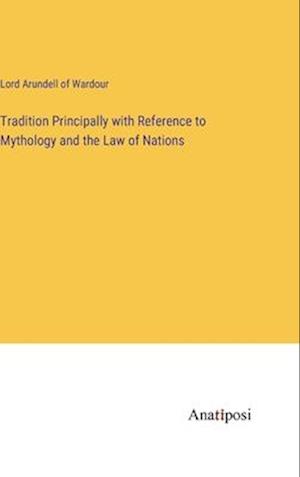 Tradition Principally with Reference to Mythology and the Law of Nations