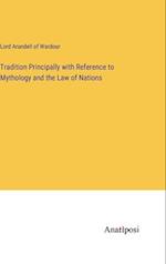 Tradition Principally with Reference to Mythology and the Law of Nations