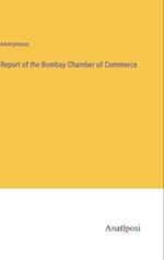 Report of the Bombay Chamber of Commerce