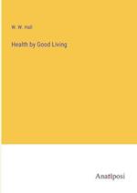 Health by Good Living