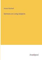 Sermons on Living Subjects