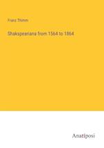 Shakspeariana from 1564 to 1864