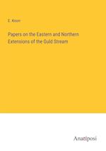 Papers on the Eastern and Northern Extensions of the Guld Stream