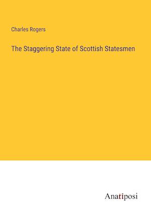 The Staggering State of Scottish Statesmen