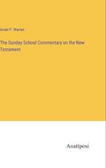 The Sunday School Commentary on the New Testament