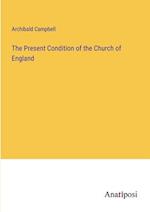 The Present Condition of the Church of England