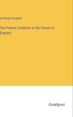 The Present Condition of the Church of England