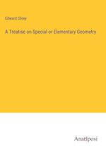 A Treatise on Special or Elementary Geometry