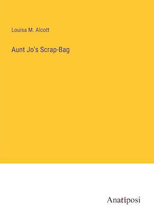 Aunt Jo's Scrap-Bag