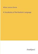 A Vocabulary of the Kashmiri Language