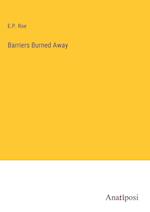 Barriers Burned Away