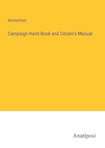 Campaign Hand Book and Citizen's Manual