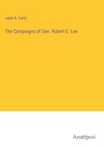 The Campaigns of Gen. Robert E. Lee