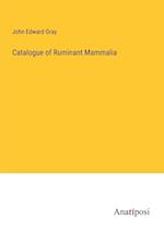 Catalogue of Ruminant Mammalia