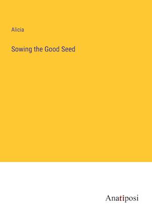 Sowing the Good Seed