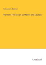 Woman's Profession as Mother and Educator