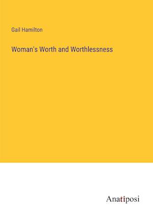 Woman's Worth and Worthlessness