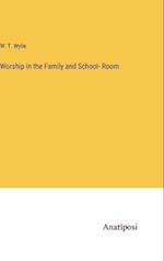 Worship in the Family and School- Room