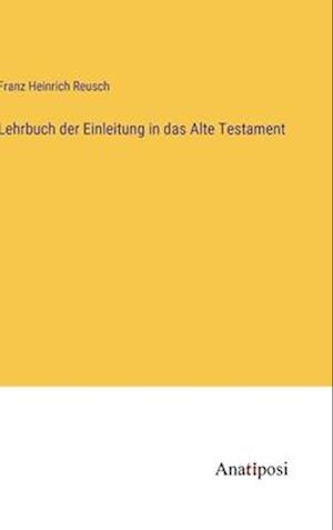 Lehrbuch der Einleitung in das Alte Testament