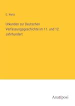 Urkunden zur Deutschen Verfassungsgeschichte im 11. und 12. Jahrhundert