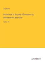 Bulletin de la Société d'Émulation du Département de l'Allier