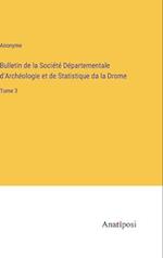 Bulletin de la Société Départementale d'Archéologie et de Statistique da la Drome