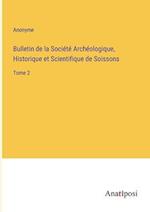 Bulletin de la Société Archéologique, Historique et Scientifique de Soissons