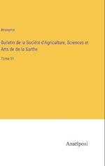 Bulletin de la Société d'Agriculture, Sciences et Arts de de la Sarthe