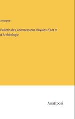 Bulletin des Commissions Royales d'Art et d'Archéologie