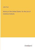 History of the United States: for the Use of Common Schools