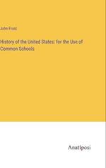 History of the United States: for the Use of Common Schools