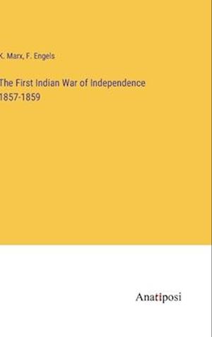 The First Indian War of Independence 1857-1859