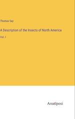 A Description of the Insects of North America