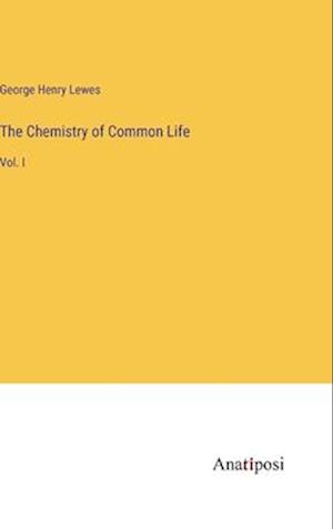 The Chemistry of Common Life