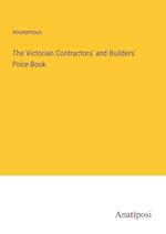 The Victorian Contractors' and Builders' Price-Book