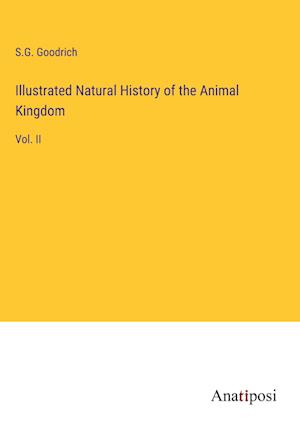 Illustrated Natural History of the Animal Kingdom