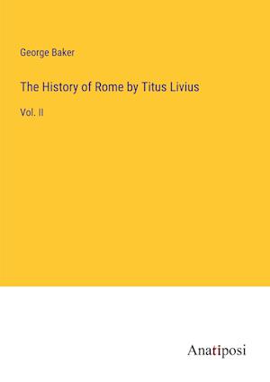 The History of Rome by Titus Livius