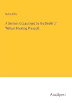 A Sermon Occasioned by the Death of William Hickling Prescott