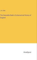 The Venerable Bede's Ecclesiastical History of England