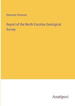 Report of the North-Carolina Geological Survey