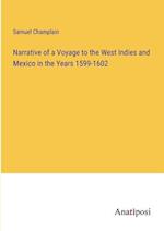 Narrative of a Voyage to the West Indies and Mexico in the Years 1599-1602