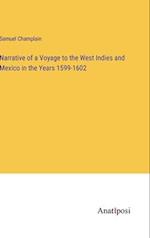 Narrative of a Voyage to the West Indies and Mexico in the Years 1599-1602