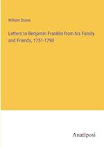 Letters to Benjamin Franklin from his Family and Friends, 1751-1790