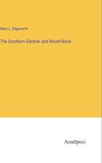 The Southern Gardner and Receit-Book