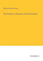 The Partisan: a Romance of the Revolution